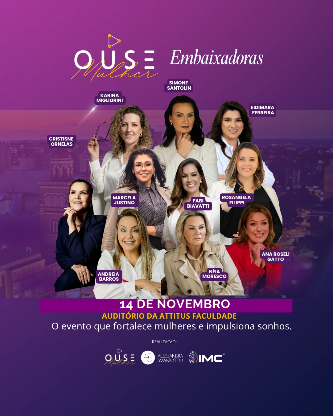 Embaixadoras do movimento OUSE